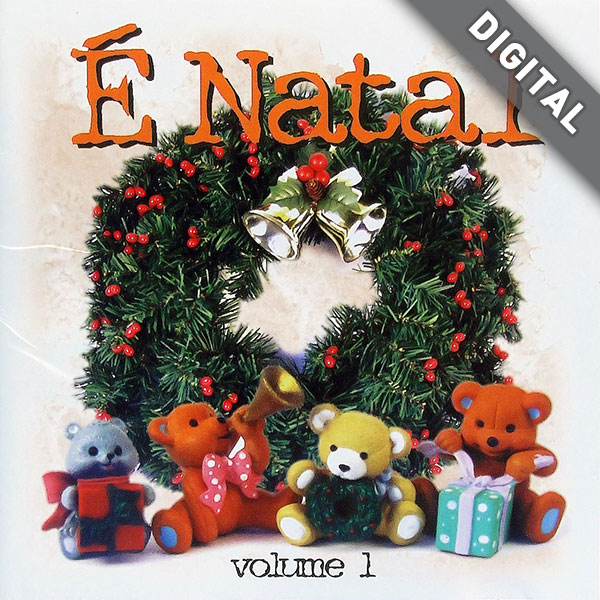 É Natal – Volume 1 (Álbum Digital) – Gramofone+